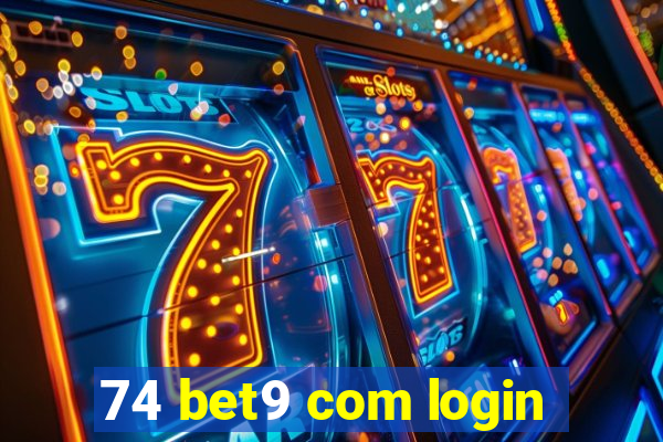74 bet9 com login